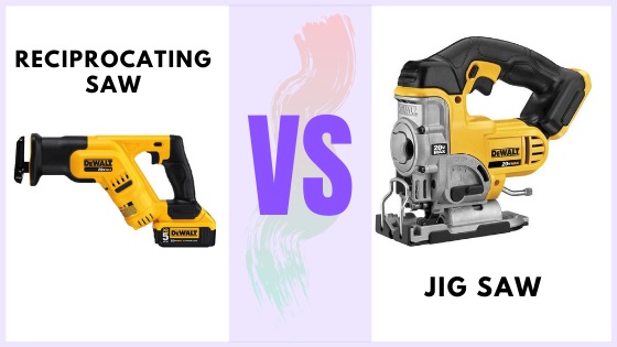 Reciprocating saw vs jigsaw